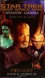 Twilight (Star Trek Deep Space Nine: Mission Gamma, Book 1) Twilight (Star Trek Deep Space Nine: Mission Gamma, Book 1)