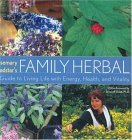 Rosemary Gladstar's Family Herbal: A Guide to Living Life with Energy, Health and Vitality