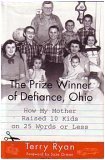 The Prize Winner Of Defiance, Ohio by Terry Ryan The Prize Winner Of Defiance, Ohio by Terry Ryan