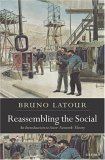Reassembling the Social by Bruno Latour Reassembling the Social by Bruno Latour