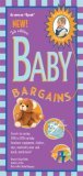 Baby Bargains: Secrets to Saving 20% to 50% on Baby Furinture, Equipment, Clothes, Toys, Maternity Wear and Much, Much More! Baby Bargains: Secrets to Saving 20% to 50% on Baby Furinture, Equipment, Clothes, Toys, Maternity Wear and Much, Much More!
