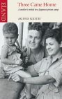 Three Came Home by Agnes Newton Keith Three Came Home by Agnes Newton Keith
