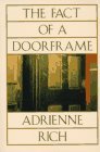 The Fact of a Doorframe by Adrienne Rich