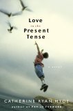Love in the Present Tense Love in the Present Tense