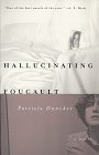 Hallucinating Foucault by Patricia Duncker Hallucinating Foucault by Patricia Duncker