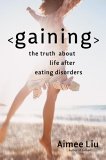 Gaining by Aimee Liu Gaining by Aimee Liu