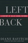 Left Back: A Century of Failed School Reforms