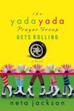 The Yada Yada Prayer Group Gets Rolling The Yada Yada Prayer Group Gets Rolling
