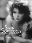 Sin in Soft Focus by Mark A. Vieira Sin in Soft Focus by Mark A. Vieira