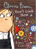 Clarice Bean, Don't Look Now (Clarice Bean) Clarice Bean, Don't Look Now (Clarice Bean)