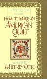 How to Make an American Quilt by Whitney Otto