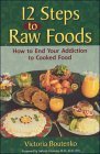 12 Steps to Raw Foods by Victoria Boutenko