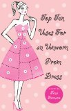 Top Ten Uses for an Unworn Prom Dress by Tina Ferraro Top Ten Uses for an Unworn Prom Dress by Tina Ferraro