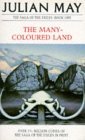 The Many-Coloured Land (Saga of Pliocene Exile, #1)