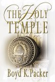 The Holy Temple by Boyd K. Packer The Holy Temple by Boyd K. Packer