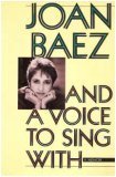And a Voice to Sing With by Joan Baez
