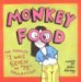 Monkey Food: The Complete "...