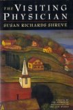 The Visiting Physician by Susan Richards Shreve