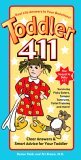 Toddler 411: Clear Answers & Smart Advice for Your Toddler Toddler 411: Clear Answers & Smart Advice for Your Toddler