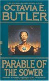Parable of the Sower by Octavia E. Butler Parable of the Sower by Octavia E. Butler