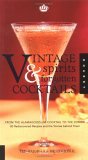 Vintage Spirits and Forgotten Cocktails by Ted Haigh Vintage Spirits and Forgotten Cocktails by Ted Haigh
