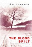 The Blood Spilt (Rebecka Martinsson, #2)