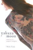 Yakuza Moon by Shoko Tendo