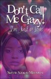 Don't Call Me Crazy! I'm Just in Love