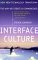 Interface Culture: How New Technology Transforms the Way We Create and Communicate (Paperback)