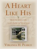 A Heart Like His by Virginia H. Pearce