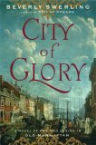 City of Glory by Beverly Swerling City of Glory by Beverly Swerling