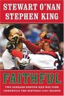 Faithful: Two Diehard Boston Red Sox Fans Chronicle the Historic 2004 Season