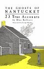 The Ghosts of Nantucket: 23 True Accounts The Ghosts of Nantucket: 23 True Accounts