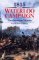 1815 The Waterloo Campaign, the German Victory From Waterloo to the Fall of Napoleon