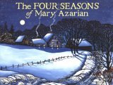 The Four Seasons of Mary Azarian by Lilias Macbean Hart The Four Seasons of Mary Azarian by Lilias Macbean Hart