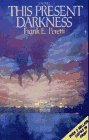 This Present Darkness by Frank Peretti This Present Darkness by Frank Peretti