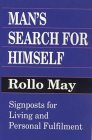 Man's Search For Himself by Rollo May Man's Search For Himself by Rollo May