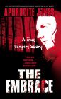 The Embrace: A True Vampire Story The Embrace: A True Vampire Story