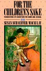 For the Children's Sake by Susan Schaeffer Macaulay For the Children's Sake by Susan Schaeffer Macaulay
