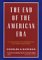 The End of the American Era: U.S. Foreign Policy and the Geopolitics of the Twenty-first Century (Hardcover)
