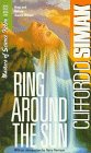 Ring Around the Sun by Clifford D. Simak Ring Around the Sun by Clifford D. Simak