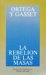 La Rebelion De Las Masas / The Revolt of the Masses (Obras De Jose Ortega Y Gasset (Ogg))
