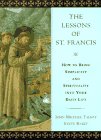 The Lessons of Saint Francis by John Michael Talbot The Lessons of Saint Francis by John Michael Talbot
