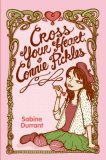Cross Your Heart, Connie Pickles by Sabine Durrant Cross Your Heart, Connie Pickles by Sabine Durrant