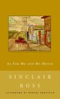 As for Me and My House by Sinclair Ross As for Me and My House by Sinclair Ross