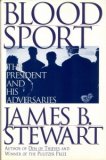 Blood Sport: The Truth Behind the Scandals in the Clinton White House Blood Sport: The Truth Behind the Scandals in the Clinton White House