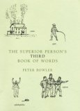 The Superior Person's Third Book of Words The Superior Person's Third Book of Words