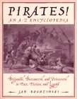 Pirates!: Brigands, Buccaneers, And Privateers In Fact, Fiction, And Legend