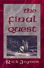 The Final Quest by Rick Joyner The Final Quest by Rick Joyner
