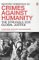 Crimes Against Humanity: The Struggle For Global Justice